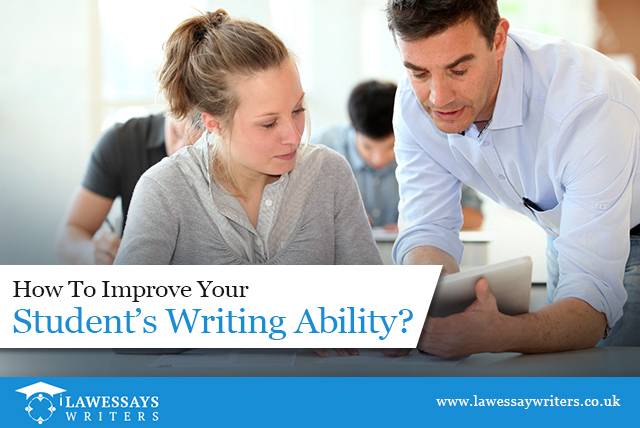 How To Improve Your Student’s Writing Ability?