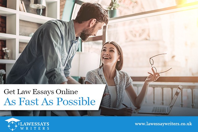 Get Law Essays Online As Fast As Possible