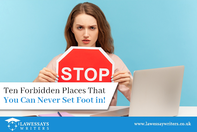 Ten Forbidden places that you can never set foot in!